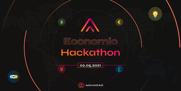 MahaDAO is Sponsoring a First-Of-Its-Kind Economic Hackathon!