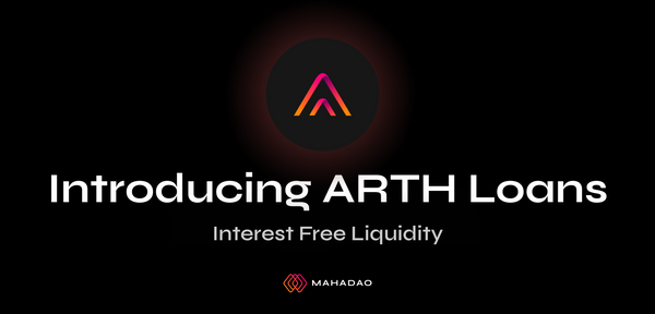 Introducing ARTH Loans — Interest-free liquidity